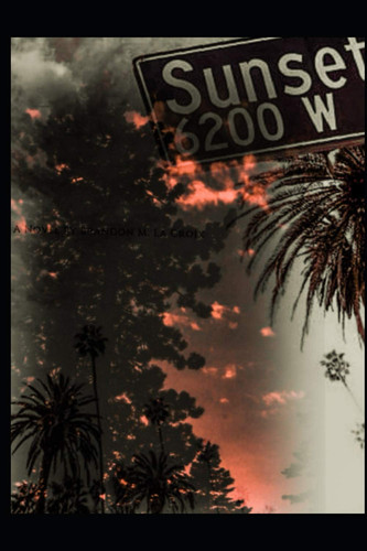 The Sidewalks of Sunset Part II by La Croix, Mr. Brandon M.