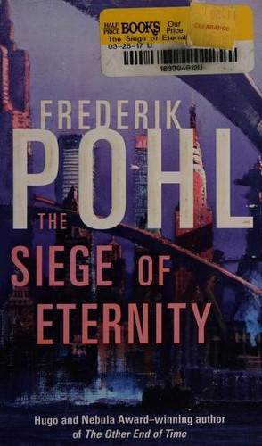 The siege of eternity by Frederik Pohl