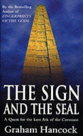 The Sign and the Seal by Graham Hancock