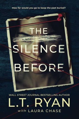 The Silence Before by L. T. Ryan