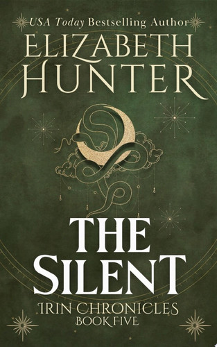 The Silent An Epic Romantic Fantasy by Elizabeth Hunter