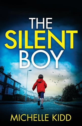 The Silent Boy: an absolutely gripping crime thriller with a massive twist (Di Jack Macintosh Mysteries) by Kidd, Michelle
