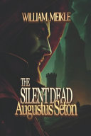 The Silent Dead by William Meikle