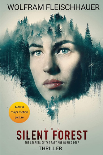The Silent Forest Thriller by Wolfram Fleischhauer