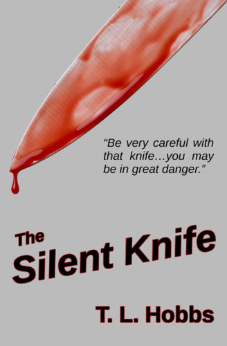 The Silent Knife by Hobbs, T.L.