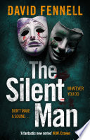 The Silent Man by David Fennell