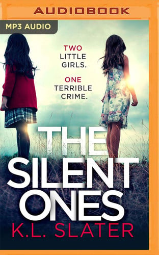 The Silent Ones by Slater, K. L.