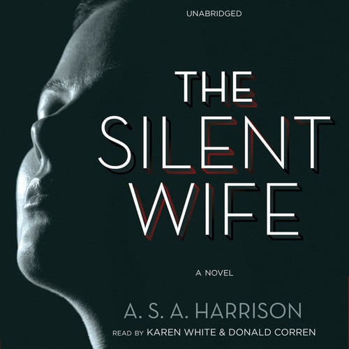 The Silent Wife: A Novel by A. S. A. Harrison