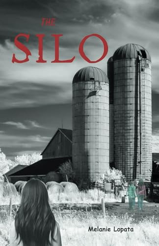 The Silo by Melanie Lopata