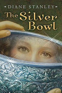 The Silver Bowl by Diane Stanley