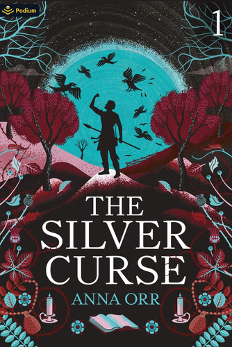 The Silver Curse An Epic Fantasy Adventure by Anna Orr