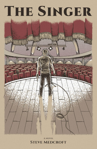 The Singer A Suspense Thriller by STEVE. MEDCROFT