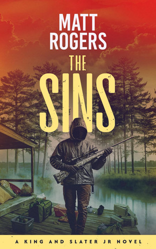 The Sins - A King & Slater Jr Thriller by MATT. ROGERS