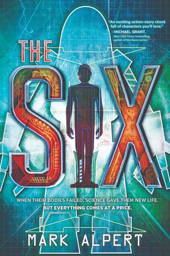The Six by Mark Alpert