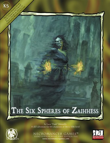 The Six Spheres of Zaihhess (Dungeons & Dragons d20 3.5 Fantasy Roleplaying Supplement) by Luca Minutillo