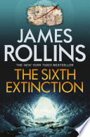 The Sixth Extinction by James Rollins