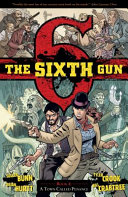The Sixth Gun Vol. 4 by Cullen Bunn