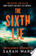 The Sixth Lie by Sarah Ward