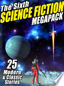 The Sixth Science Fiction MEGAPACK® by Johnston McCulley