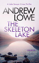 The Skeleton Lake by Andrew Lowe