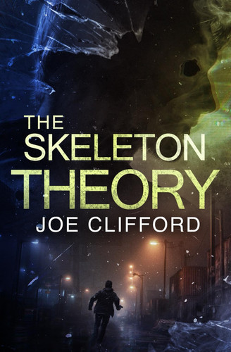 The Skeleton Theory: A Supernatural Horror Thriller by Clifford, Joe