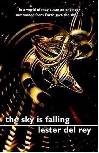 The Sky Is Falling by Lester del Rey