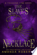 The Slave's Necklace by Amanda Roberts
