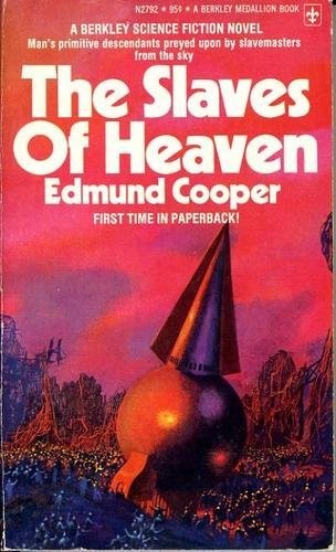 The slaves of Heaven by Edmund Cooper