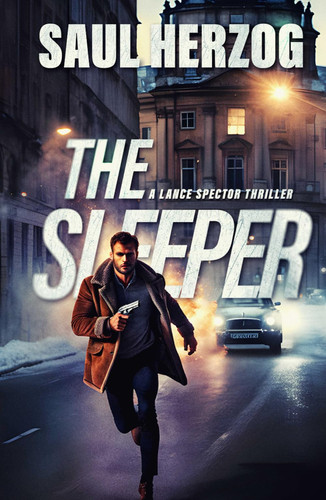 The Sleeper, A Lance Spector Thriller Bk 4 by Saul Herzog