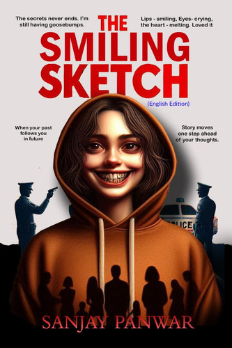 The Smiling Sketch (English Edition) A Psychological Crime Thriller Where Every Smile Hides a Secret by Sanjay Panwar
