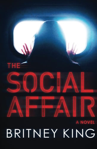 The Social Affair: A Psychological Thriller (New Hope Series) by King, Britney