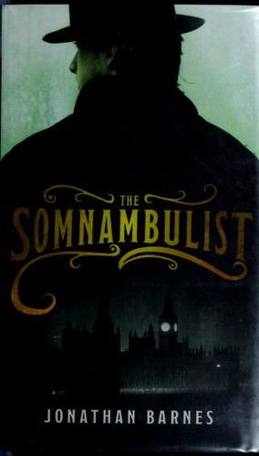 The Somnambulist by Jonathan Barnes