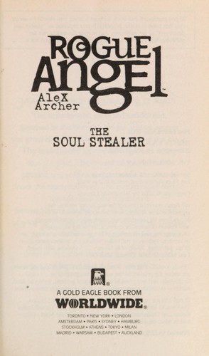 The Soul Stealer (Rogue Angel) by Alex Archer