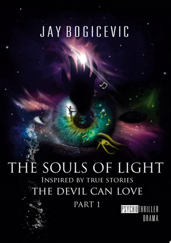 The Souls of Light The Devil can love Part 1 by Jay Bogicevic