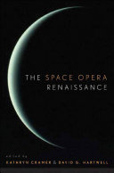 The Space Opera Renaissance by Kathryn Cramer
