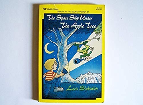 The space ship under the apple tree by Louis Slobodkin