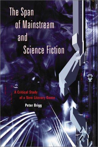 The span of mainstream and science fiction by Peter Brigg