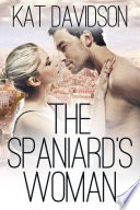 The Spaniard's Woman - A Contemporary Romance by Kat Davidson