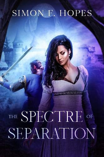 The Spectre of Separation (Sarassan Fantasy) by Hopes, Mr Simon F.
