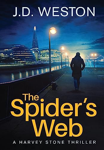 The Spider's Web A British Detective Crime Thriller by J. D. Weston
