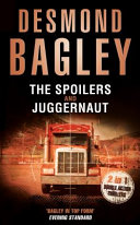 The Spoilers / Juggernaut by Desmond Bagley