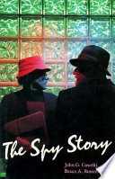 The Spy Story by John G. Cawelti