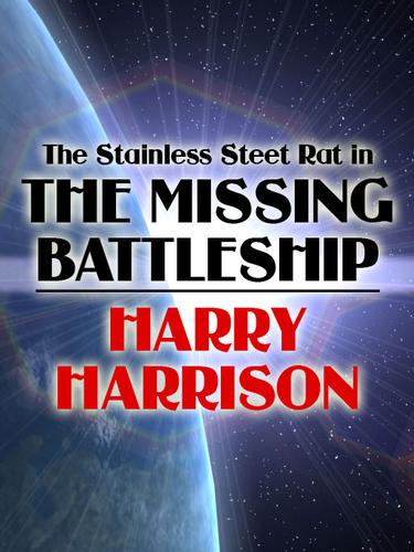 The Stainless Steel Rat in The Missing Battleship by Harry Harrison