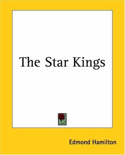 The Star Kings by Edmond Hamilton
