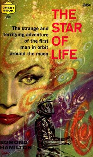 The Star of Life by Edmond Hamilton