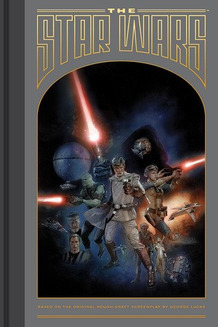 The Star Wars by J. W. Rinzler
