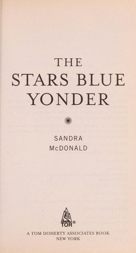 The stars blue yonder by Sandra McDonald