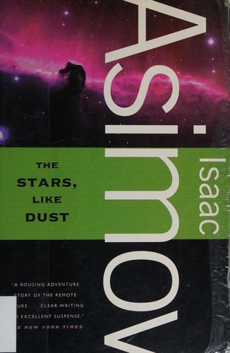 The Stars, Like Dust by Isaac Asimov