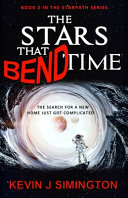 The Stars That Bend Time (StarPath - Book 2) by Kevin J Simington