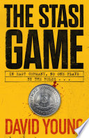 The Stasi Game by David Young